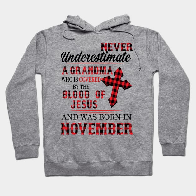 Never Underestimate A Grandma Blood Of Jesus November Hoodie by Vladis